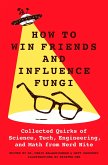 How to Win Friends and Influence Fungi (eBook, ePUB)