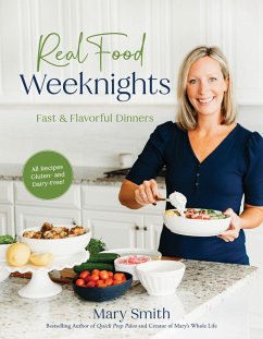 Real Food Weeknights (eBook, ePUB) - Smith, Mary