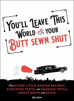 You'll Leave This World With Your Butt Sewn Shut (eBook, ePUB) - Grimm, Robyn
