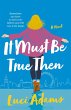 It Must Be True Then (eBook, ePUB) - Bild 1