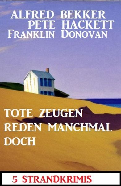 Tote Zeugen reden nicht: 5 Strandkrimis (eBook, ePUB)
