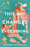 This Day Changes Everything (eBook, ePUB) This Day Changes Everything (eBook, ePUB)