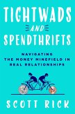 Tightwads and Spendthrifts (eBook, ePUB) Tightwads and Spendthrifts (eBook, ePUB)