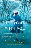 The Trouble with You (eBook, ePUB)