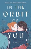 In the Orbit of You (eBook, ePUB)