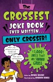 The Grossest Joke Book Ever Written... Only Grosser! (eBook, ePUB)