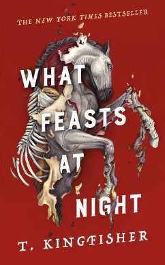 What Feasts at Night (eBook, ePUB) - Kingfisher, T.