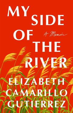 My Side of the River (eBook, ePUB) - Gutierrez, Elizabeth Camarillo