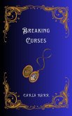 Breaking Curses (eBook, ePUB) Breaking Curses (eBook, ePUB)