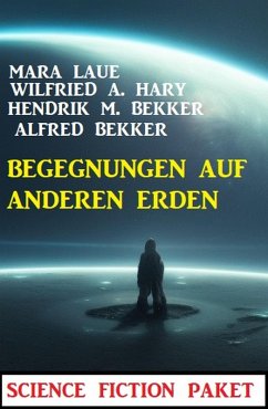 Cover Begegnungen auf anderen Erden: Science Fiction Paket (eBook, ePUB)