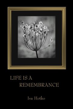 Life is a Remembrance (eBook, ePUB) - Hotko, Iva