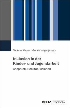 Inklusion in der Kinder- und Jugendarbeit - Meyer, Thomas; Voigts, Gunda