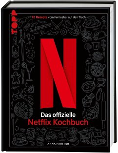 Netflix: Das offizielle Kochbuch - Painter, Anna