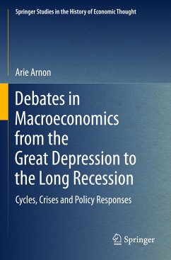 Debates in Macroeconomics from the Great Depression to the Long Recession - Arnon, Arie