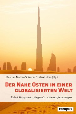 Der Nahe Osten in einer globalisierten Welt - Scianna, Bastian Matteo; Lukas, Stefan