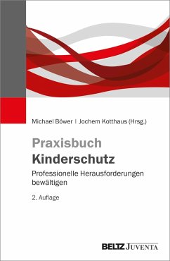 Praxisbuch Kinderschutz - Böwer, Michael; Kotthaus, Jochem