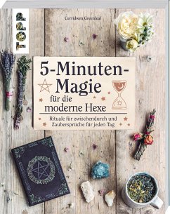 5-Minuten-Magie für die moderne Hexe - Greenleaf, Cerridwen