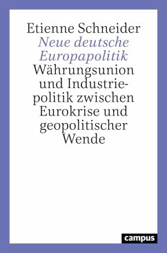 Neue deutsche Europapolitik - Schneider, Etienne