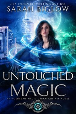 Untouched Magic (Agents of Magic, #3) (eBook, ePUB) - Biglow, Sarah