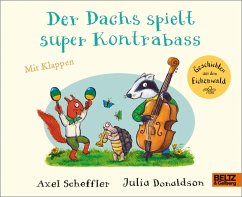 Der Dachs spielt super Kontrabass - Scheffler, Axel;Donaldson, Julia