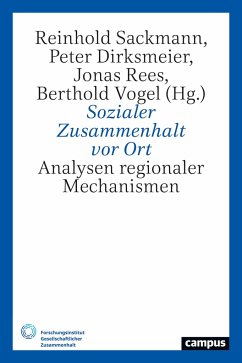Sozialer Zusammenhalt vor Ort - Sackmann, Reinhold; Dirksmeier, Peter; Rees, Jonas; Vogel, Berthold