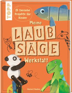 Meine Laubsäge-Werkstatt - Pautner, Norbert