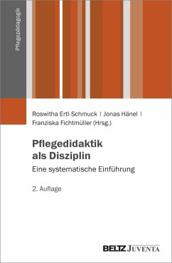 Pflegedidaktik als Disziplin - Ertl-Schmuck, Roswitha; Hänel, Jonas; Fichtmüller, Franziska