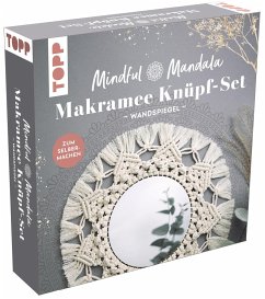 Mindful Mandala - Makramee-Knüpf-Set: Wandspiegel. Mit Anleitung und Material zum Selberknüpfen - frechverlag