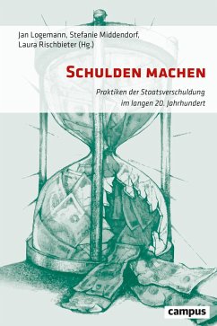 Schulden machen - Logemann, Jan; Middendorf, Stefanie; Rischbieter, Laura