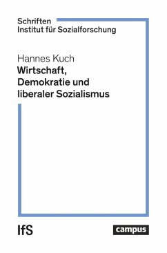 Wirtschaft, Demokratie und liberaler Sozialismus - Kuch, Hannes