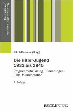 Die Hitler-Jugend 1933 bis 1945 - Benecke, Jakob