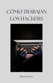 Cómo trabajan los hackers (eBook, ePUB)