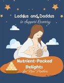 Nutrient-Packed Delights for New Mothers : Laddus and Daddus to Support Recovery (Diet, #2) (eBook, ePUB)