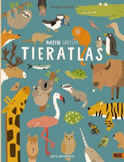 Mein großer Tieratlas - Wiehle, Katrin