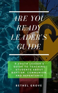 Are You Ready Leader's Guide (Are You Ready (for Christian Teens)) (eBook, ePUB) - Grove, Bethel