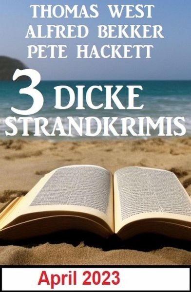 3 Dicke Strandkrimis April 2023 (eBook, ePUB) 3 Dicke Strandkrimis April 2023 (eBook, ePUB)