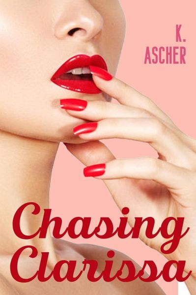 Chasing Clarissa (eBook, ePUB)