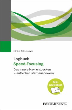 Logbuch Speed-Focusing - Pilz-Kusch, Ulrike