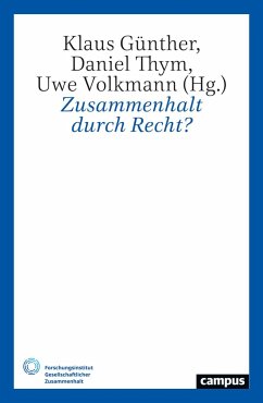 Zusammenhalt durch Recht? - Günther, Klaus; Thym, Daniel; Volkmann, Uwe