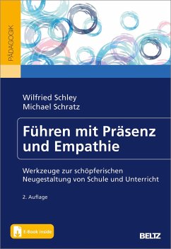 Führen mit Präsenz und Empathie - Schley, Wilfried;Schratz, Michael