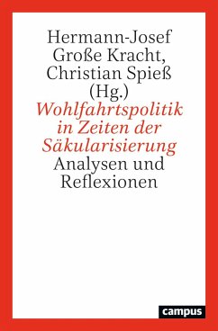 Wohlfahrtspolitik in Zeiten der Säkularisierung - Große Kracht, Hermann-Josef; Spieß, Christian