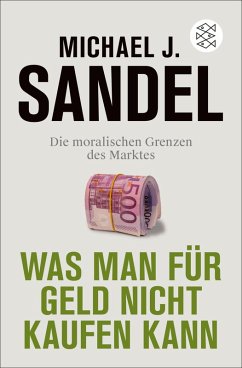 Was man für Geld nicht kaufen kann (eBook, ePUB) - Sandel, Michael J.