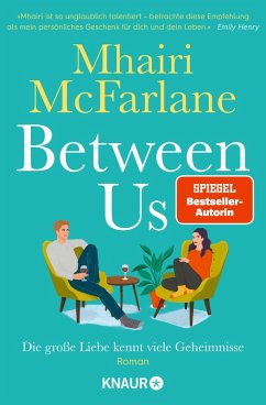 Between Us - Die große Liebe kennt viele Geheimnisse (eBook, ePUB) - McFarlane, Mhairi