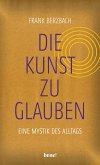 Die Kunst, zu glauben (eBook, ePUB)