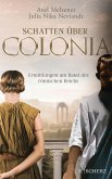 Schatten über Colonia - Ermittlungen am Rand des Römischen Reichs (eBook, ePUB)