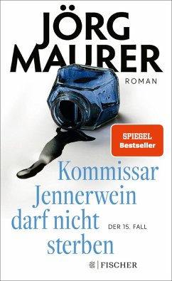 Kommissar Jennerwein darf nicht sterben / Kommissar Jennerwein ermittelt Bd.15 (eBook, ePUB) - Maurer, Jörg