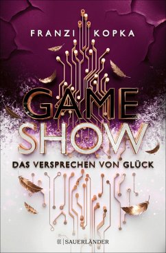 Das Versprechen von Glück / Gameshow Bd.2 (eBook, ePUB) - Kopka, Franzi