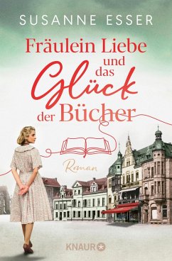Fräulein Liebe und das Glück der Bücher / Die Rhein-Buchhandlung Bd.1 (eBook, ePUB) - Esser, Susanne
