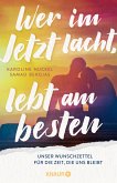 Wer im Jetzt lacht, lebt am besten (eBook, ePUB)