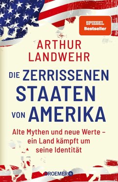 Die zerrissenen Staaten von Amerika (eBook, ePUB) - Landwehr, Arthur